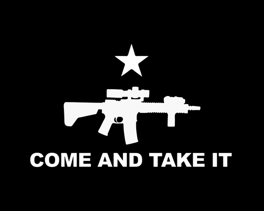 COME AND TAKE IT Decals (Select either AR or Cannon Variant)